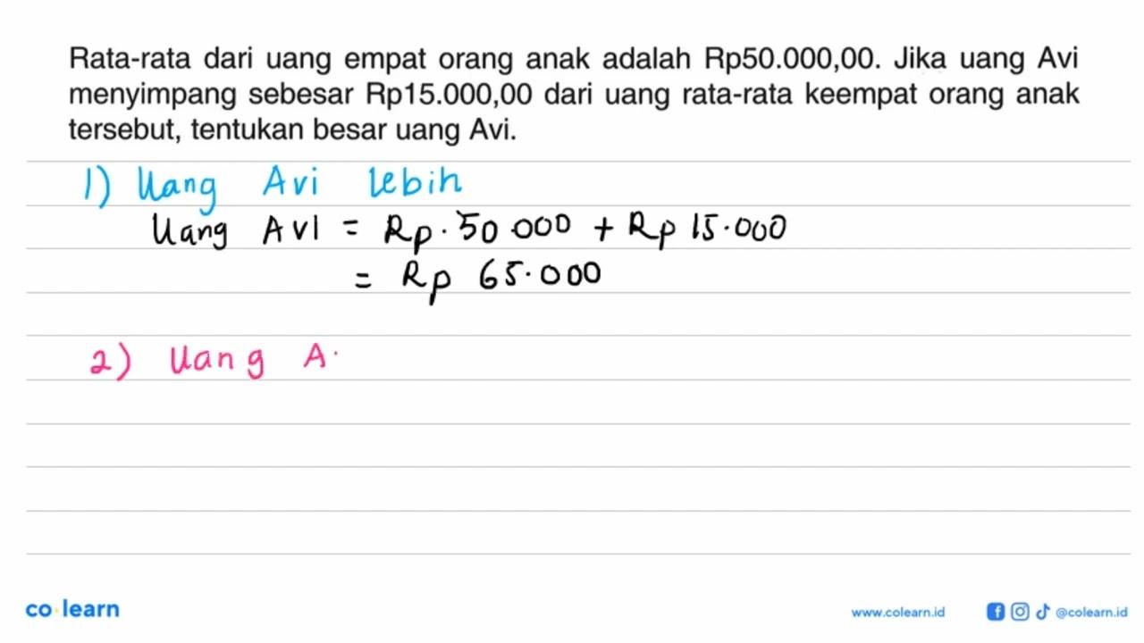 Rata-rata dari uang empat orang anak adalah Rp50.0O0,00.