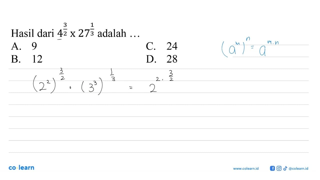 Hasil dari 4^3/2x27^1/3 adalah ...