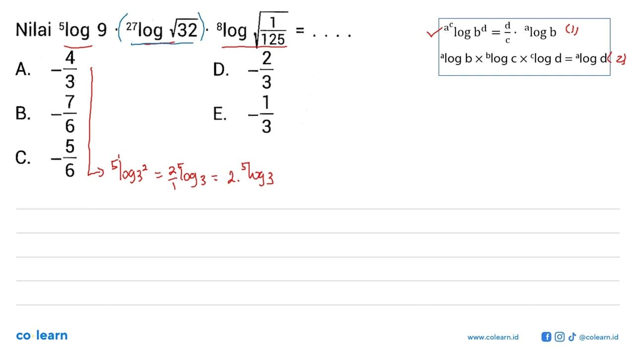 Nilai 5log 9.27log akar(32).8log akar(1/125)= ...