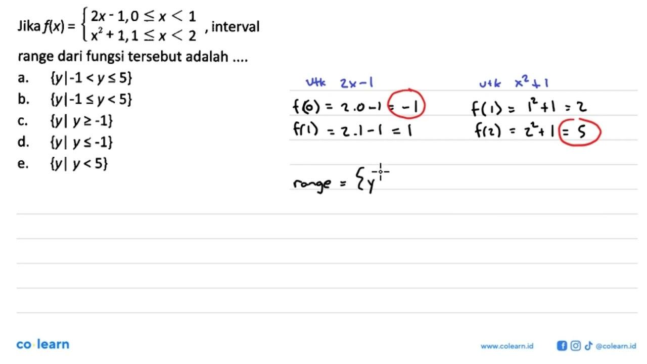 Jika f(x)=/l2x-1,0 <= x<1 x^2+1,1 <= x<2. , interval range