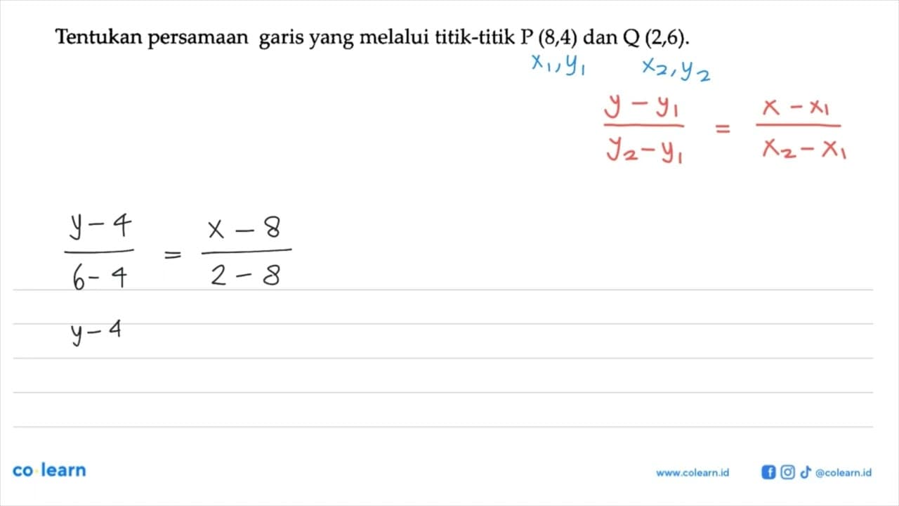 Tentukan persamaan garis yang melalui titik-titik P (8,4)