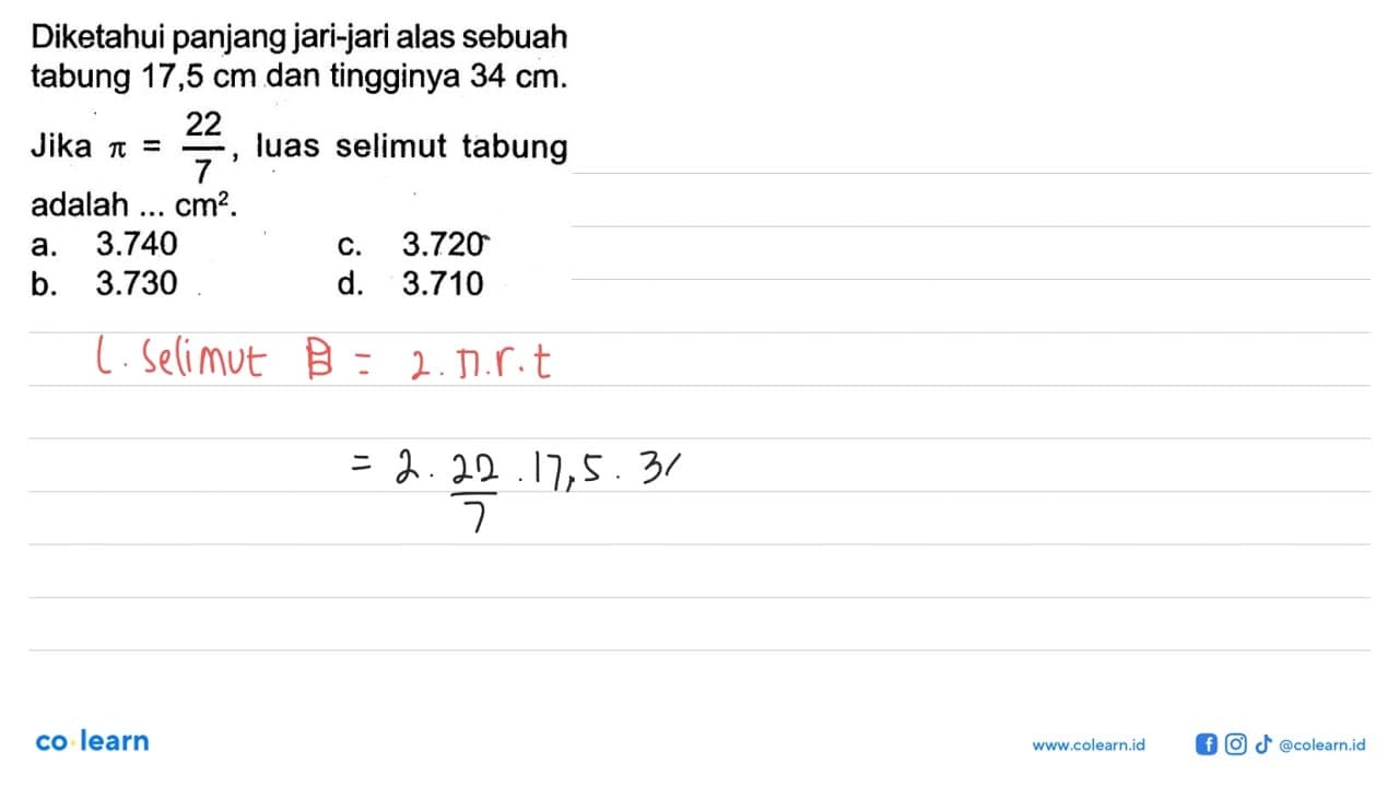 Diketahui panjang jari-jari alas sebuah tabung 17,5 cm dan