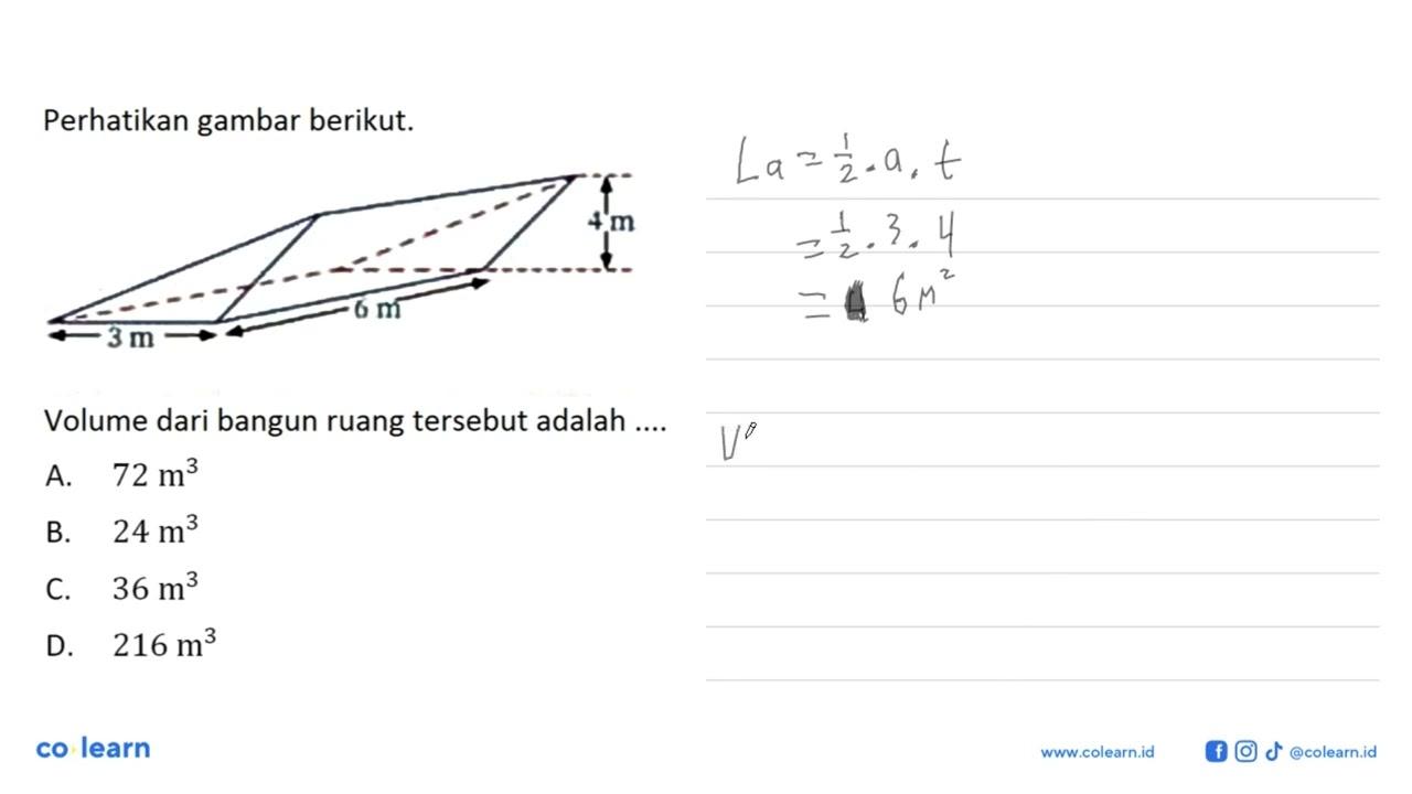 Perhatikan gambar berikut.4 m 6 m 3 mVolume dari bangun