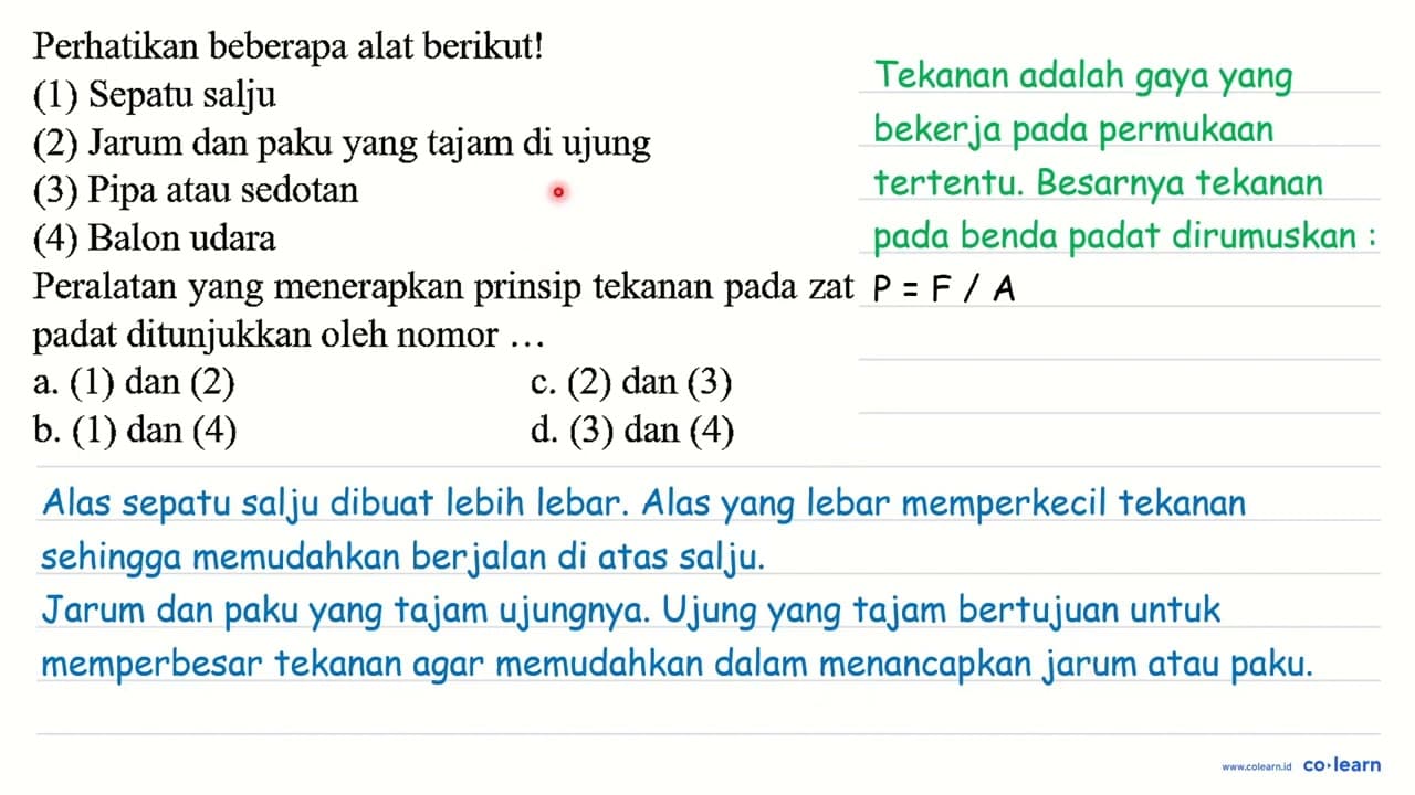 Perhatikan beberapa alat berikut! (1) Sepatu salju (2)