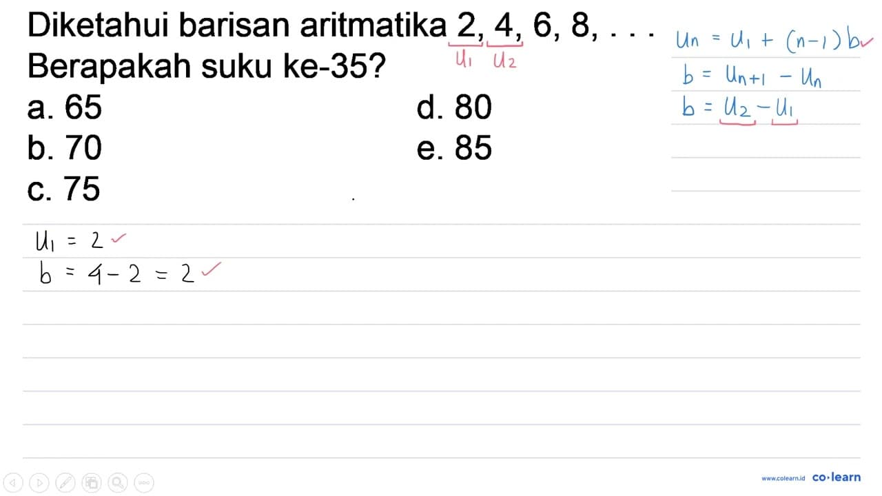 Diketahui barisan aritmatika 2, 4, 6, 8, . . Berapakah suku