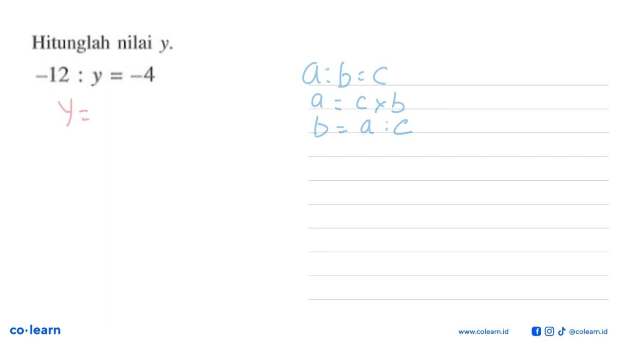 Hitunglah nilai y. -12 : y = -4