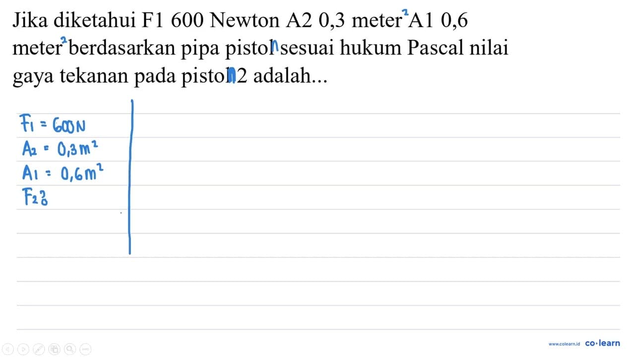 Jika diketahui F1 600 Newton A2 0,3 meter A1 0,6 meter