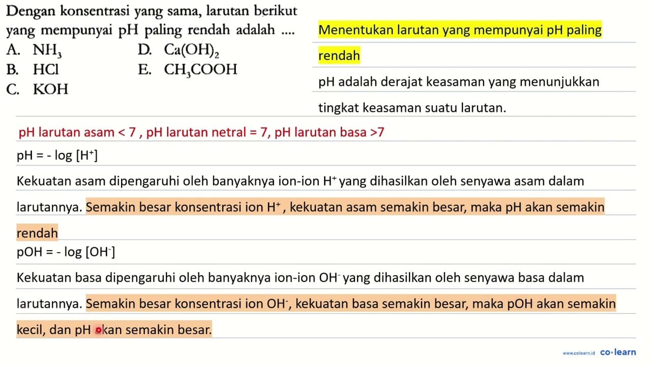 Dengan konsentrasi yang sama, larutan berikut yang