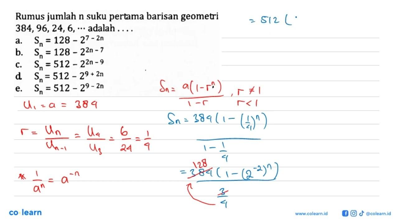 Rumus jumlah n suku pertama barisan geometri 384,96,24,6,