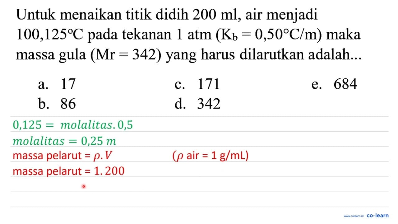 Untuk menaikan titik didih 200 ml , air menjadi 100,125 C