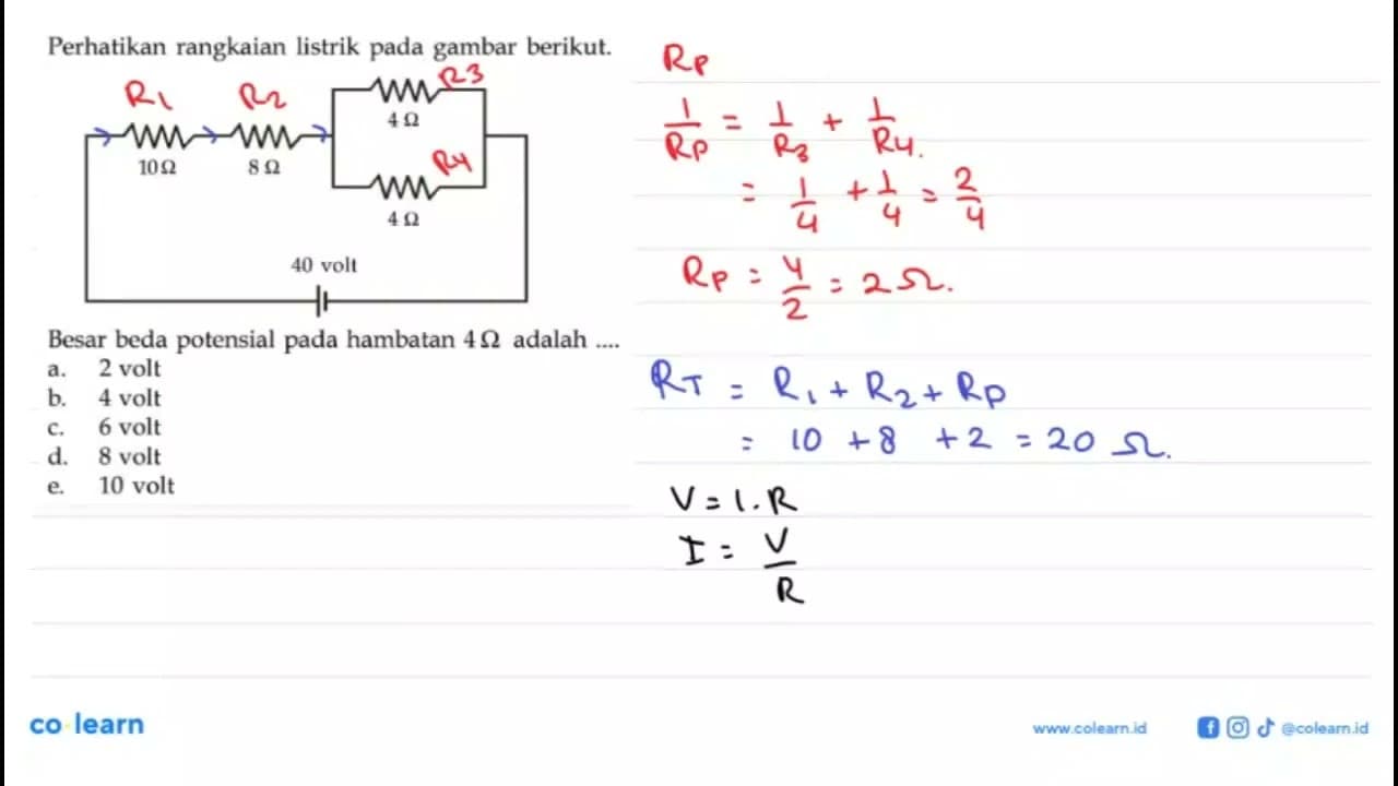 Perhatikan rangkaian listrik pada gambar berikut. 4 Ohm 10