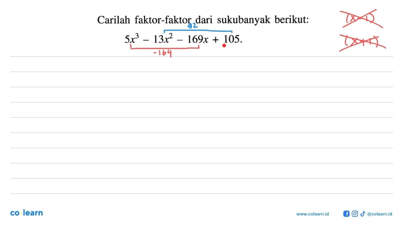 Carilah faktor-faktor dari sukubanyak berikut: