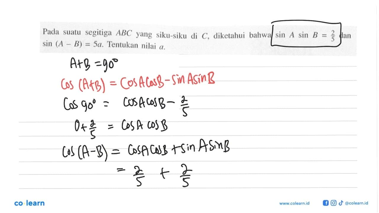 Pada suatu segitiga ABC yang siku-siku di C, diketahui