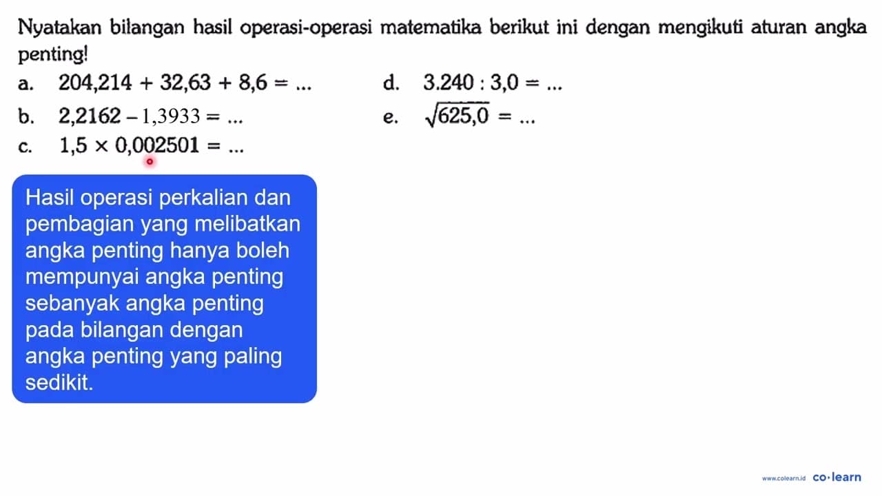 Nyatakan bilangan hasil operasi-operasi matematika berikut