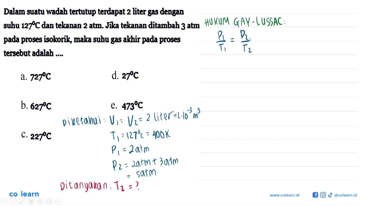 Dalam suatu wadah tertutup terdapat 2 liter gas dengan suhu