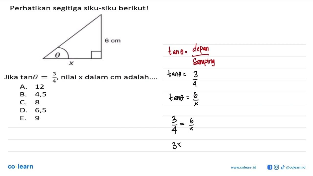 Perhatikan segitiga siku-siku berikut!Jika tan theta=3/4,