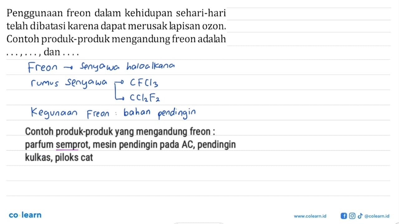 Penggunaan freon dalam kehidupan sehari-hari telah dibatasi