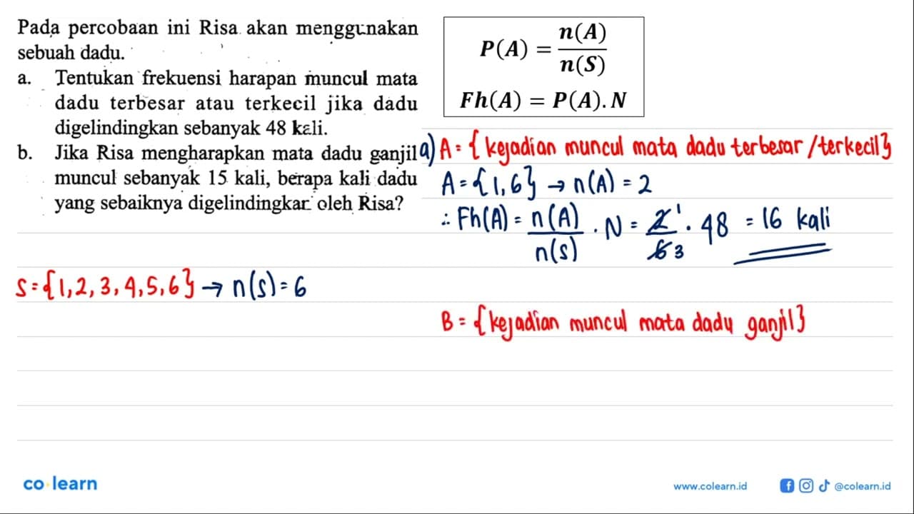 Pada percobaan ini Risa akan menggunakan sebuah dadu.a.