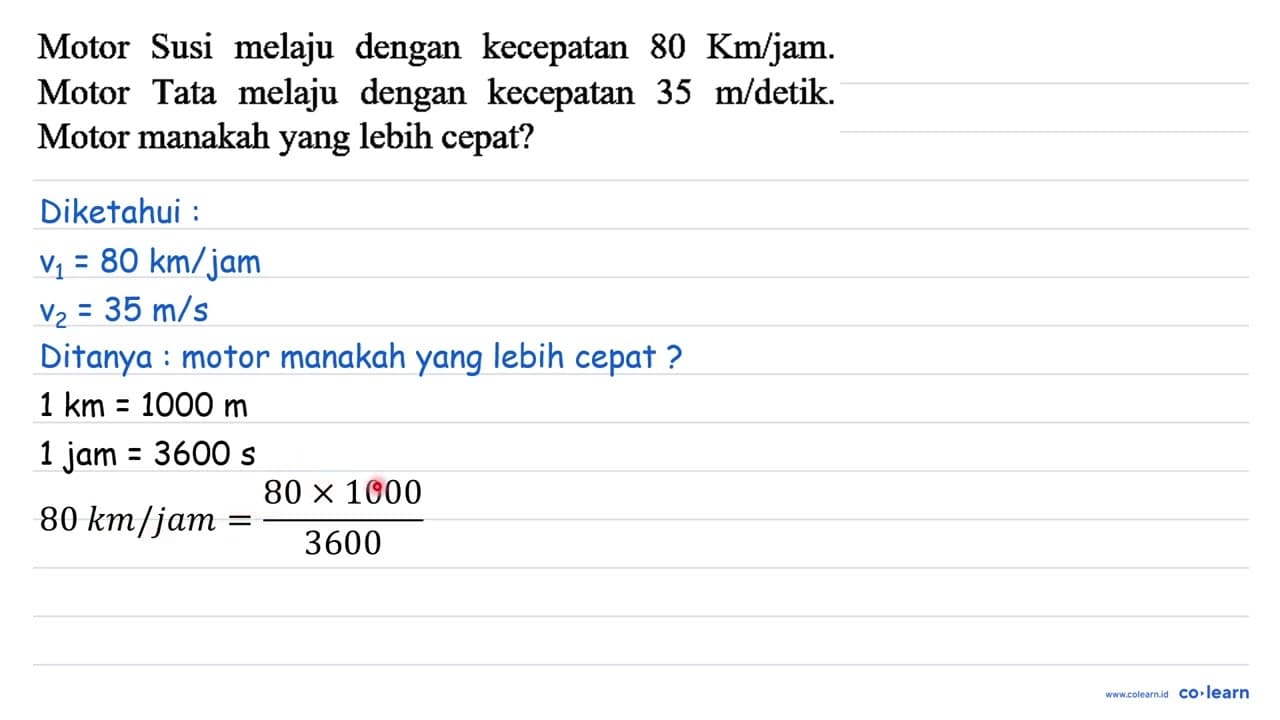 Motor Susi melaju dengan kecepatan 80 Km/jam. Motor Tata