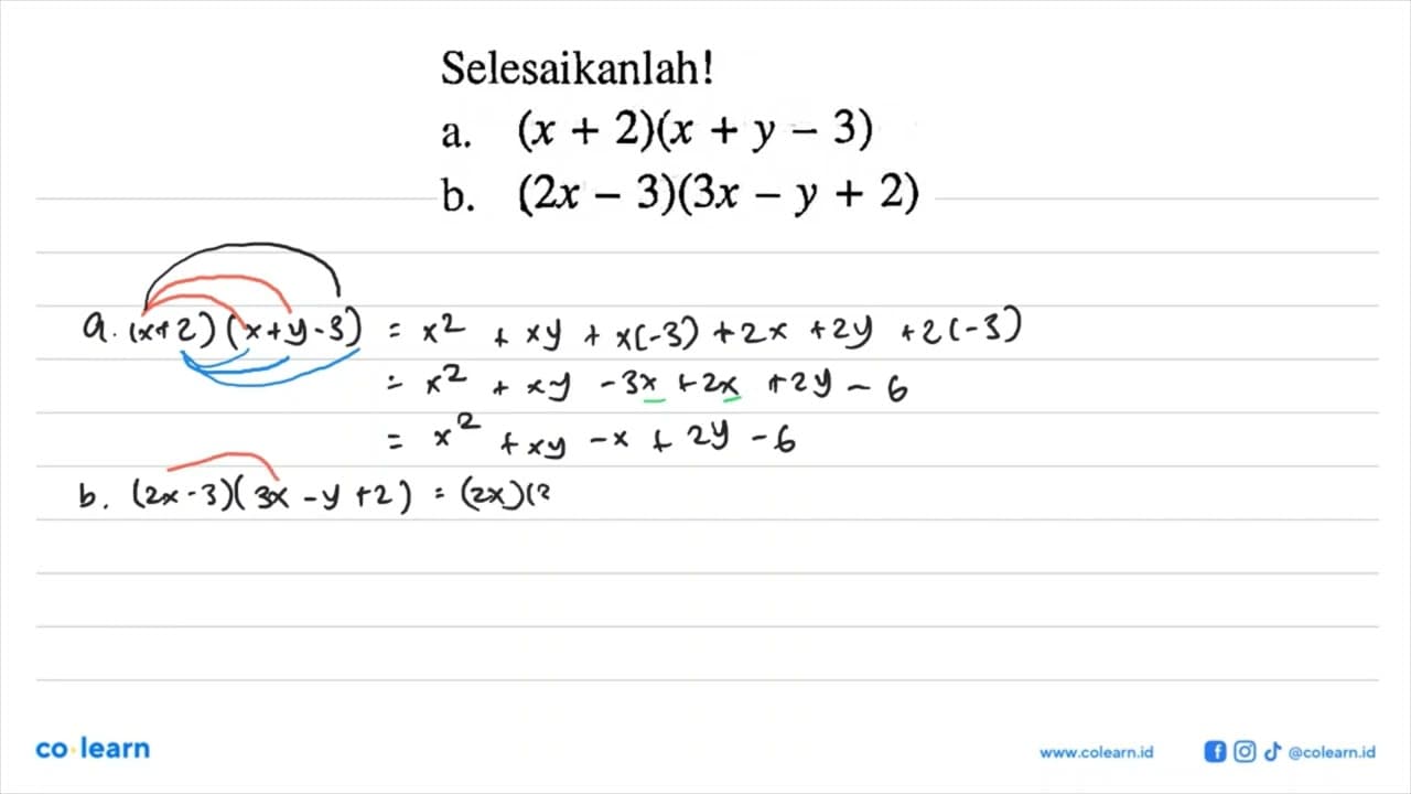 Selesaikanlah! a.(x + 2)(x +y- 3) b. (2x -3)(3x - y + 2)