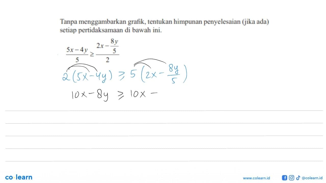 Tanpa menggambarkan grafik, tentukan himpunan penyelesaian