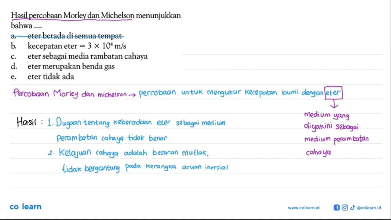 Hasil percobaan Morley dan Michelson menunjukkan bahwa ....