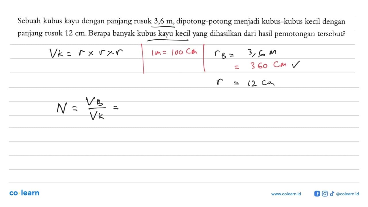 Sebuah kubus kayu dengan panjang rusuk 3,6 m,