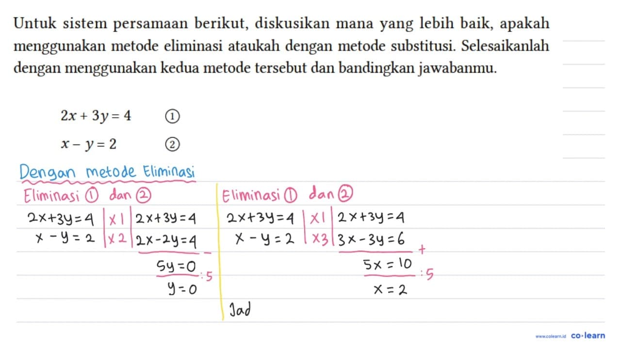 Untuk sistem persamaan berikut, diskusikan mana yang lebih