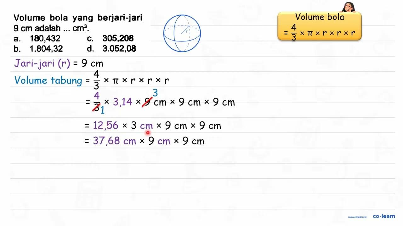 Volume bola yang berjari-jari 9 cm adalah ... cm^3.