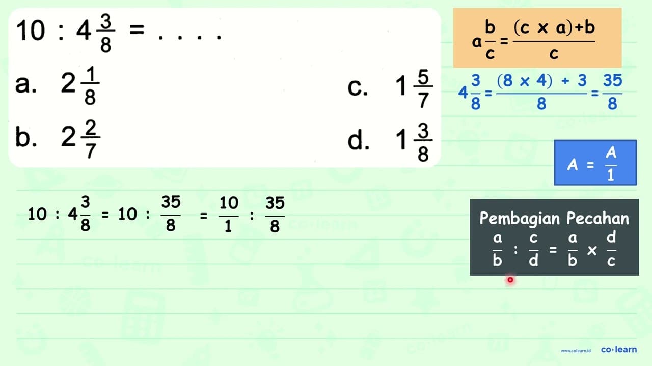 10: 4 (3)/(8)=... a. 2 (1)/(8) C. 1 (5)/(7) b. 2 (2)/(7) d.