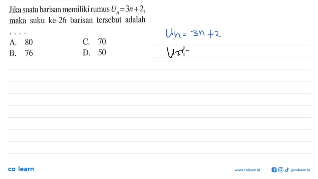Jika suatu barisan memiliki rumus U_n = 3n+2, maka suku
