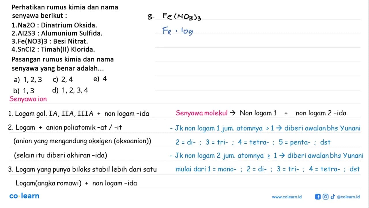 Perhatikan rumus kimia dan nama senyawa berikut : 1.Na2O :