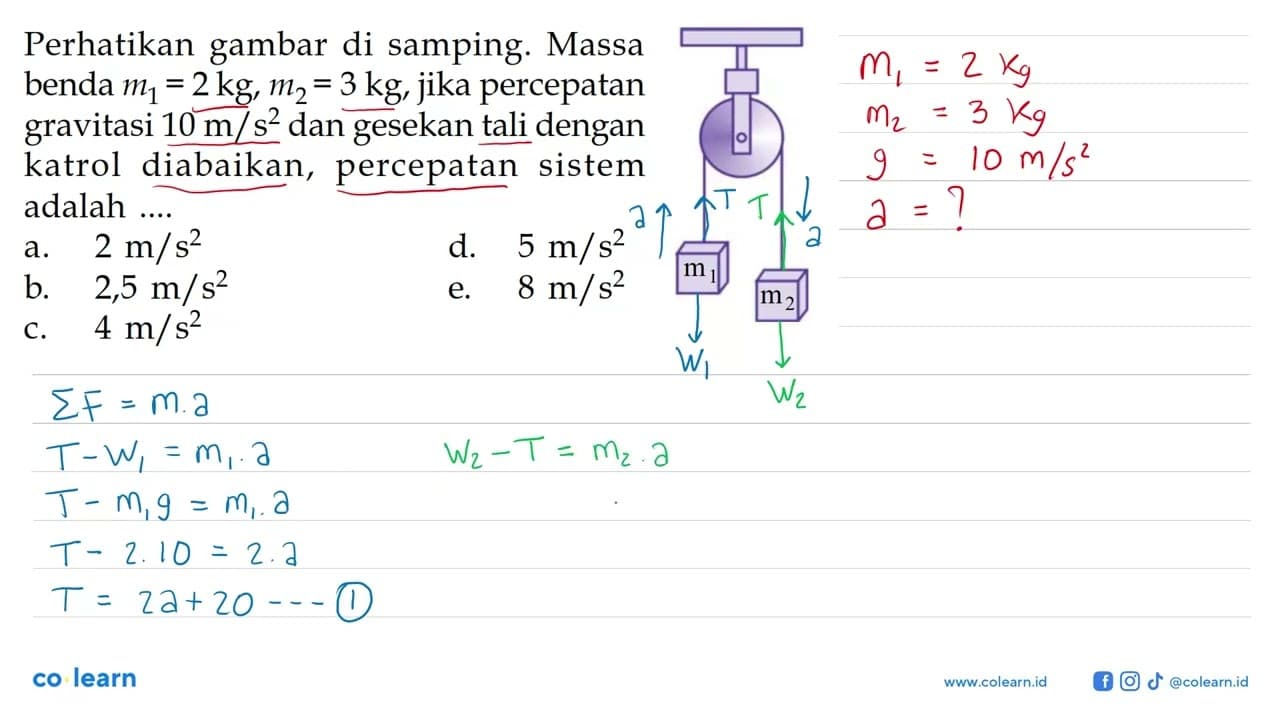 Perhatikan gambar di samping. Massa benda m1=2 kg, m2=3 kg,