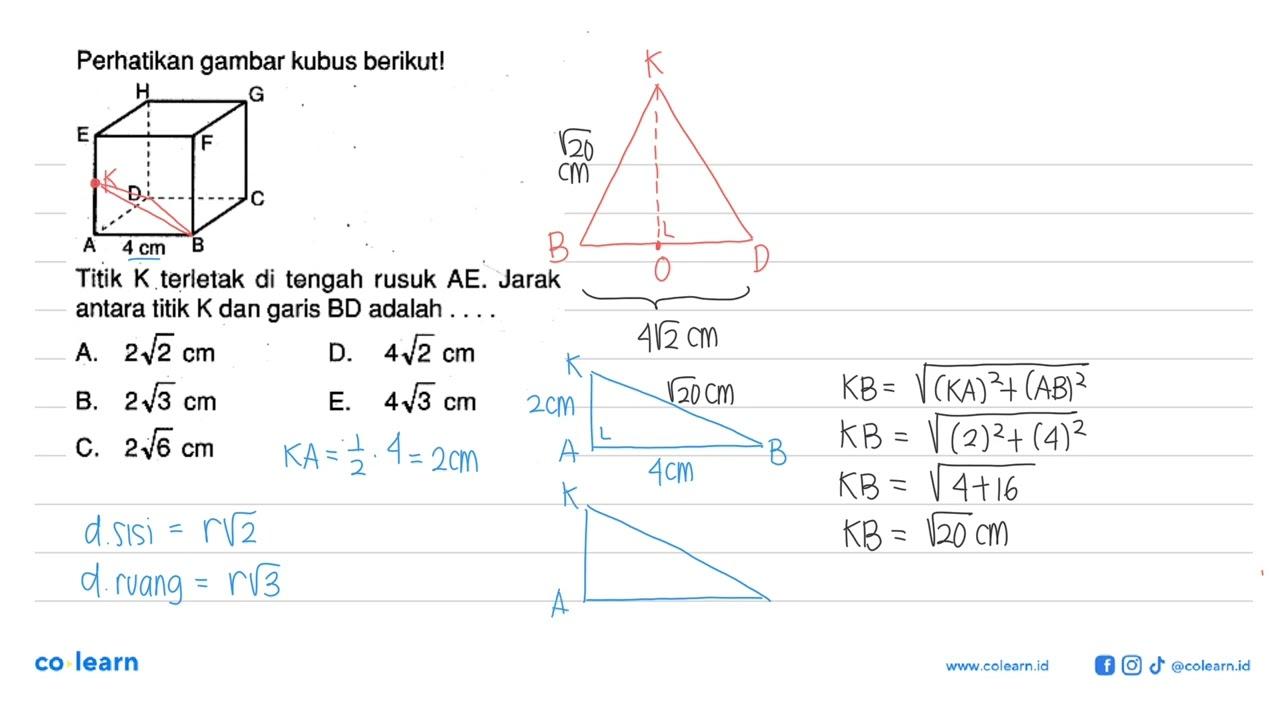 Perhatikan gambar kubus berikutl E A 4 cm Titik K terletak