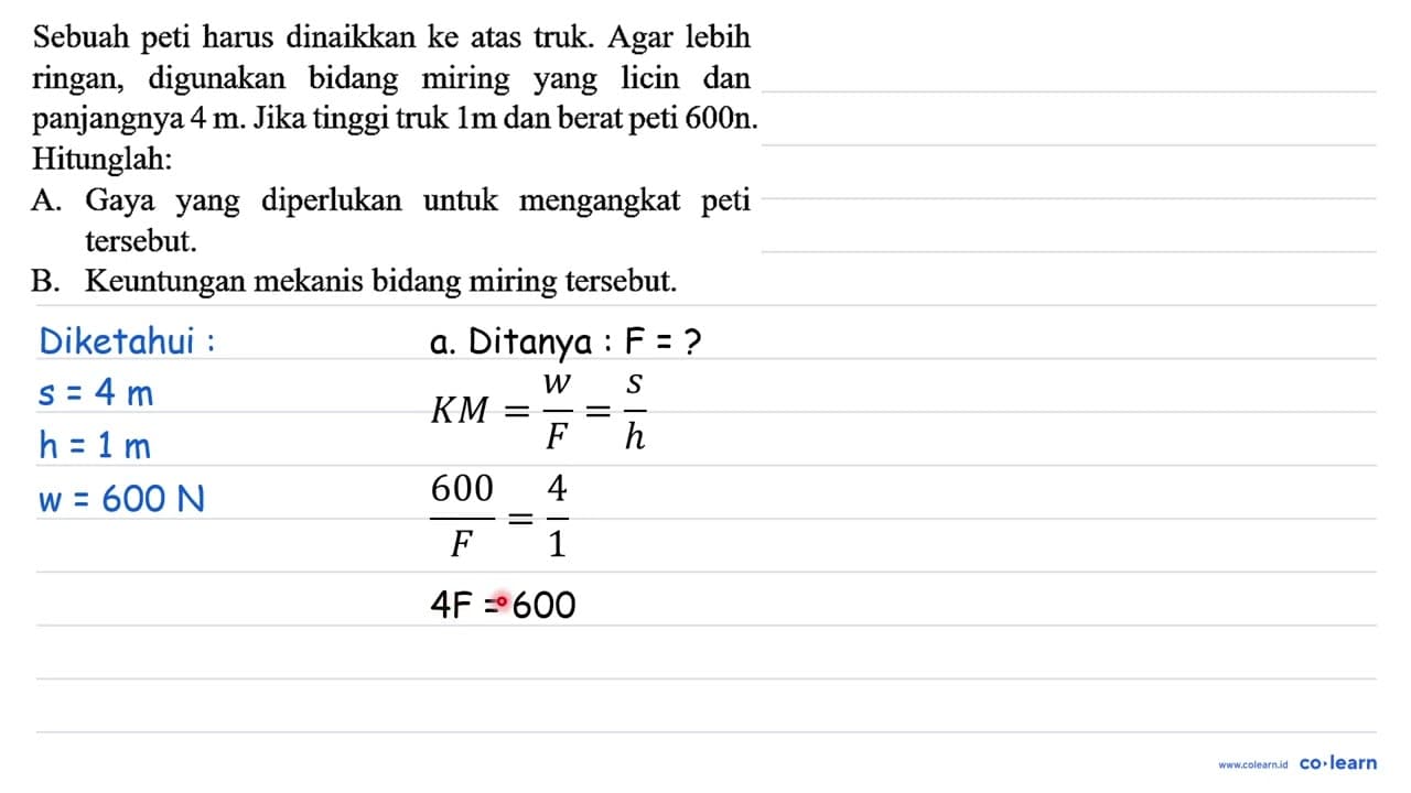 Sebuah peti harus dinaikkan ke atas truk. Agar lebih