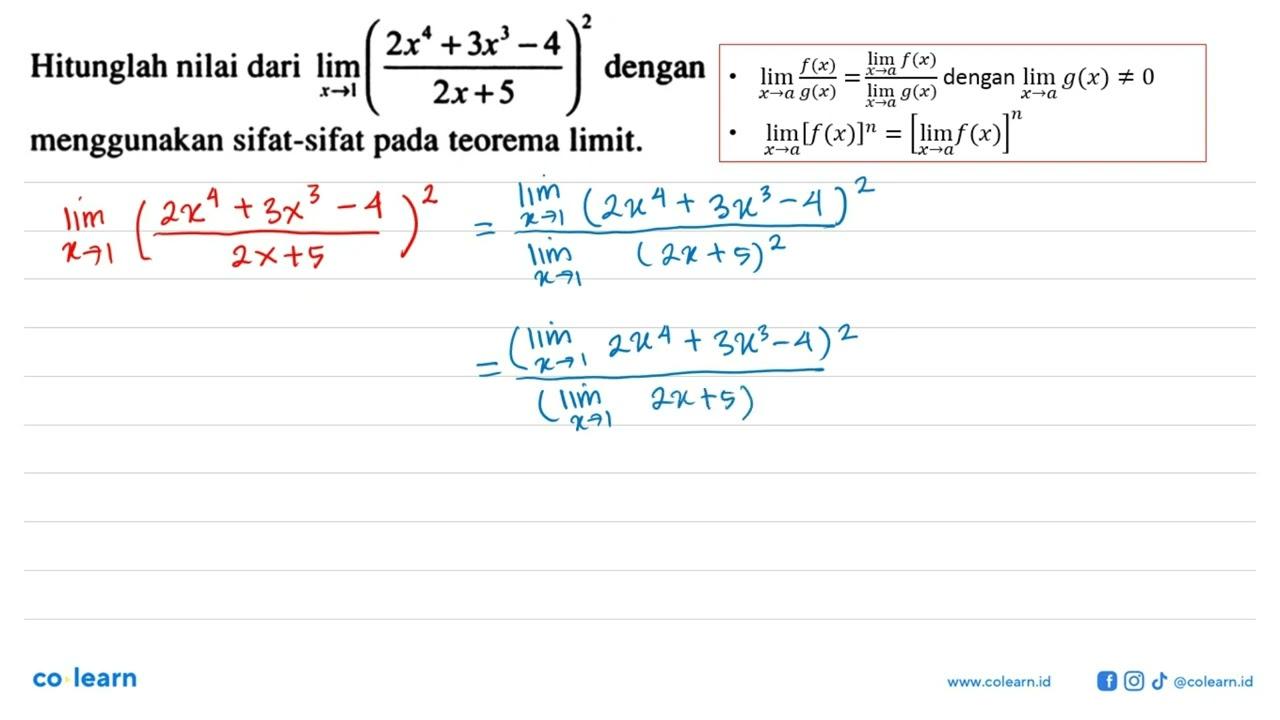 Hitunglah nilai dari limit x->1 ((2x^4+3x^3-4)/(2x+5))^2