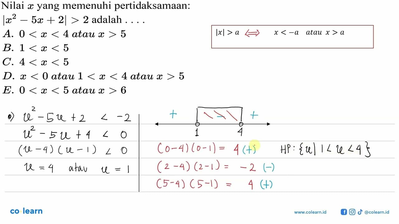 Nilai x yang memenuhi pertidaksamaan: |x^2-5x+2|>2 adalah