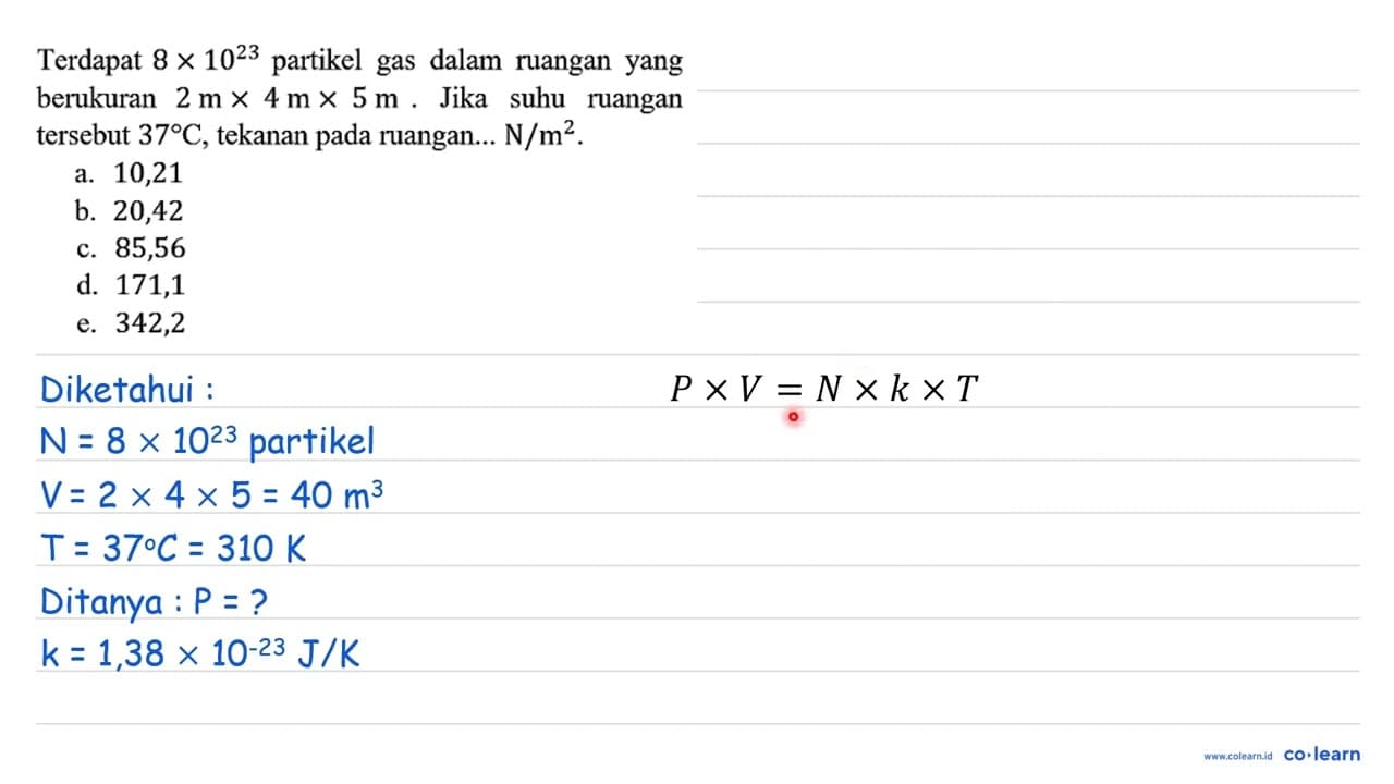 Terdapat 8 x 10^23 partikel gas dalam ruangan yang