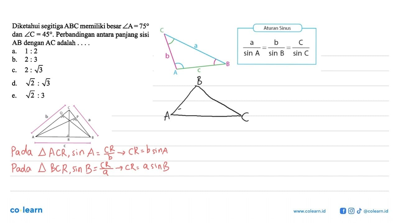 Diketahui segitiga ABC memiliki besar sudut A=75 dan sudut