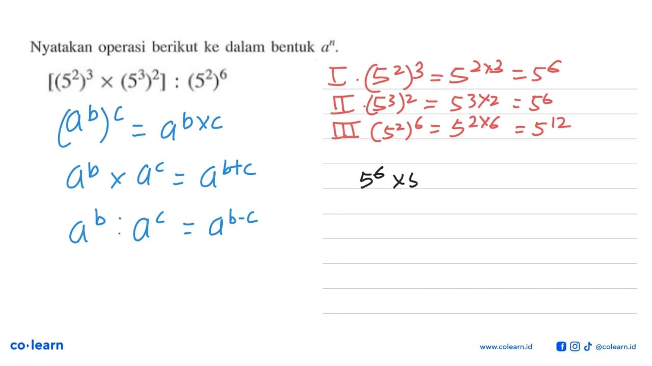 Nyatakan operasi berikut ke dalam bentuk a^n. [(5^2)^3 x