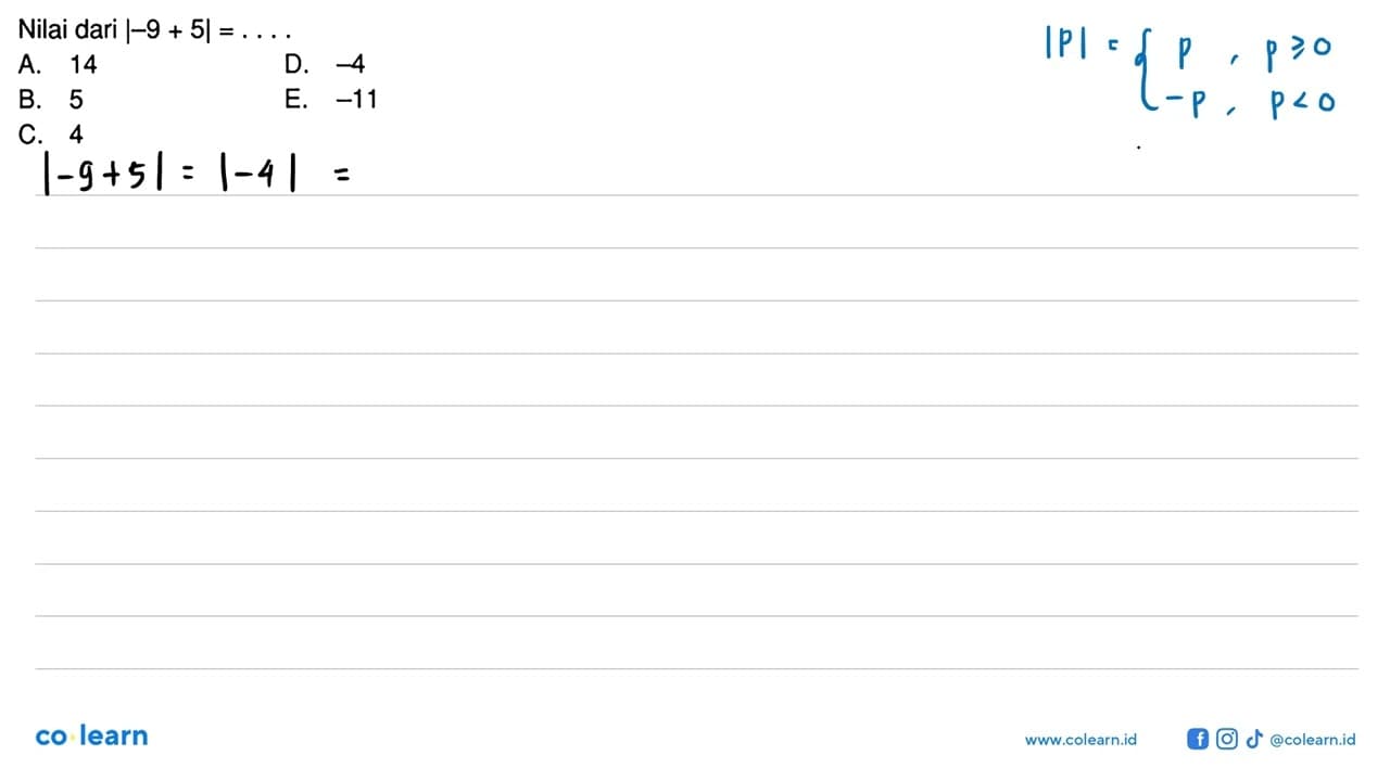 Nilai dari |-9+5|= ....