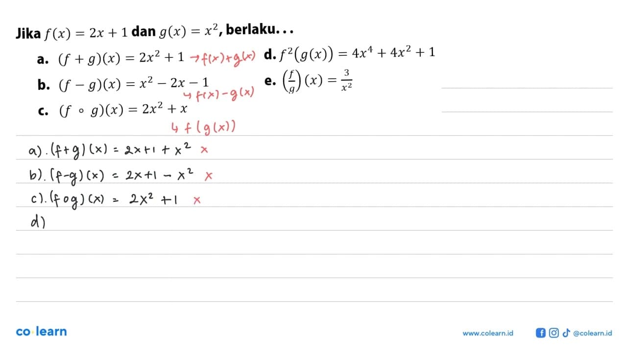 Jika f(x)=2x+1 dan g(x)=x^2, berlaku... a. (f+g)(x)=2x^2+1