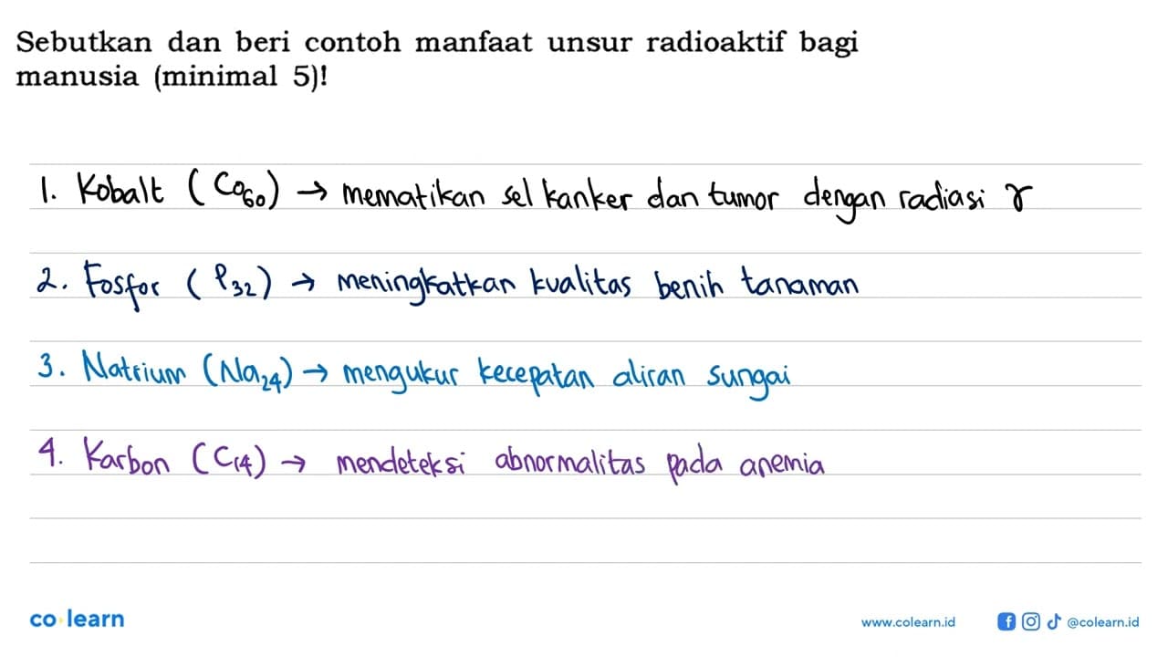 Sebutkan dan beri contoh manfaat unsur radioaktif bagi