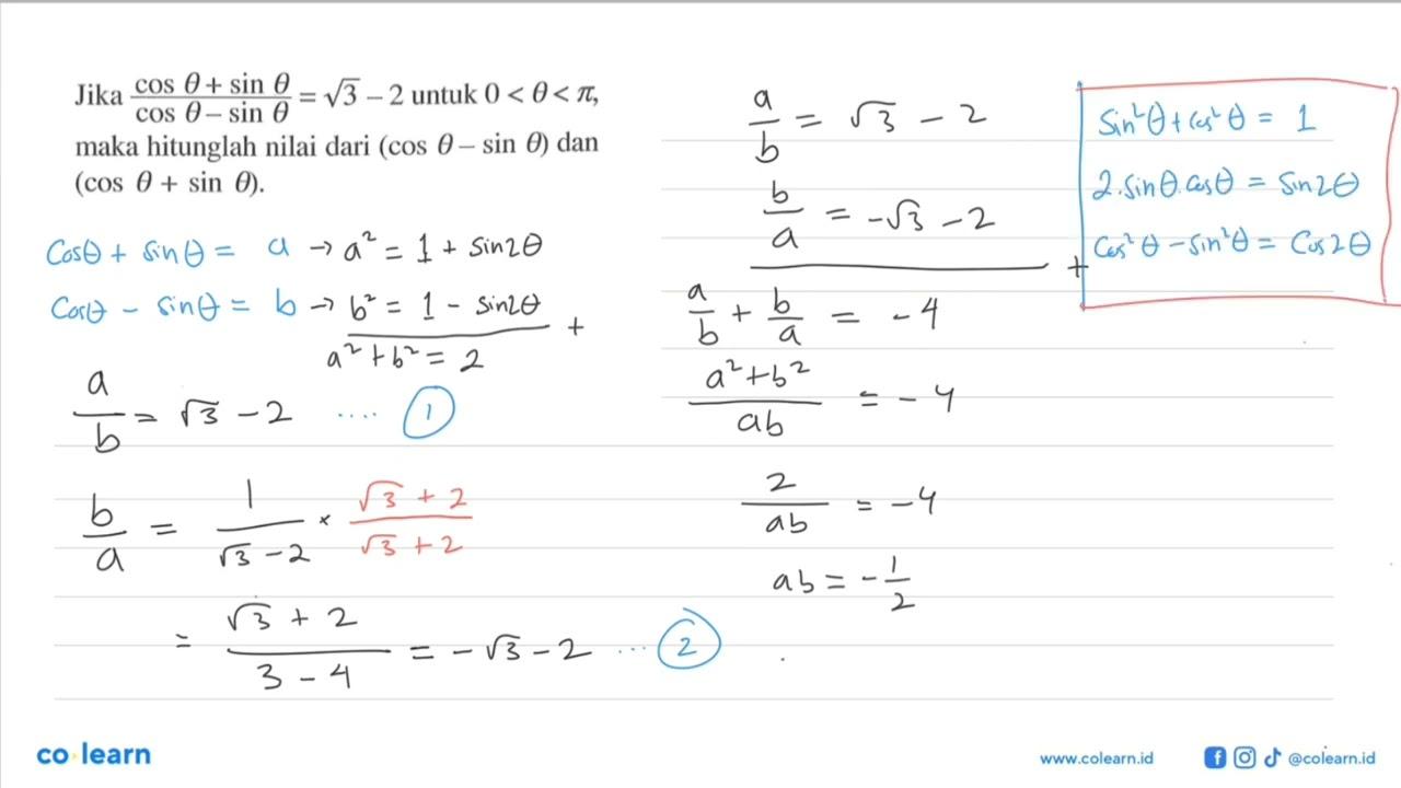 Jika (cos theta+sin theta)/(cos theta-sin theta)=akar(3)-2