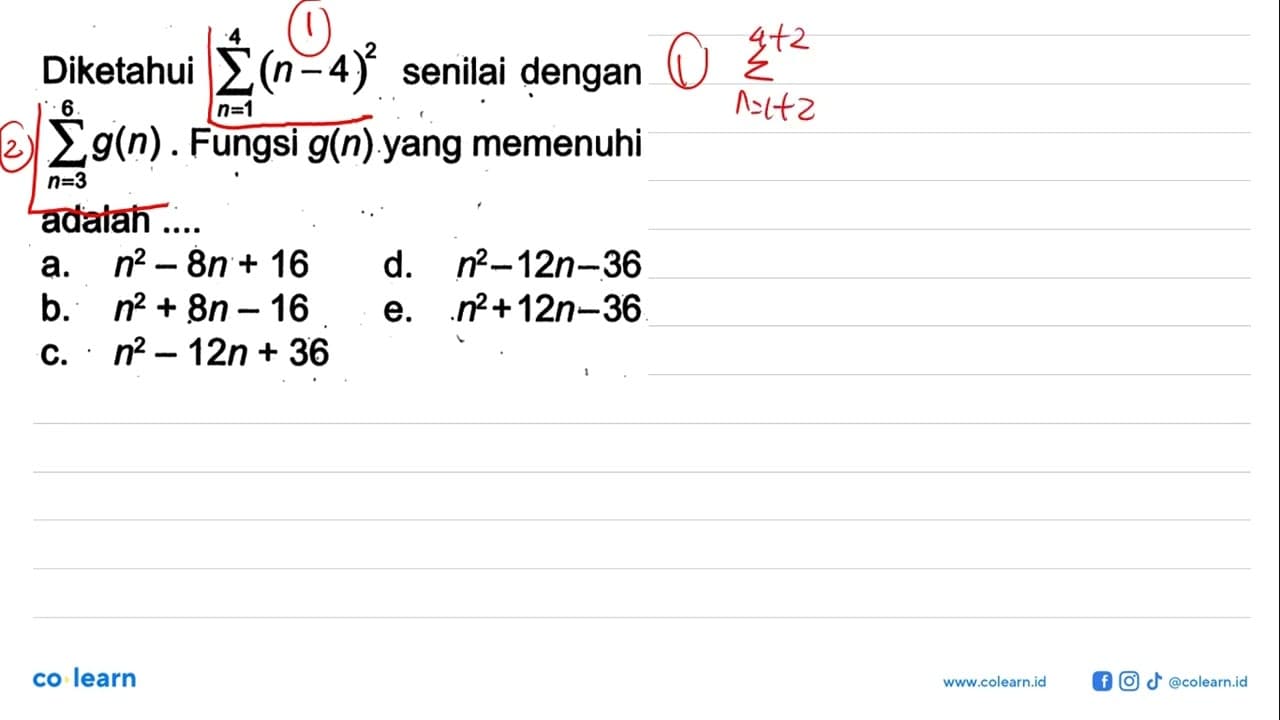 Diketahui sigma n=1 4 (n-4)^2 senilai dengan sigma n=3 6