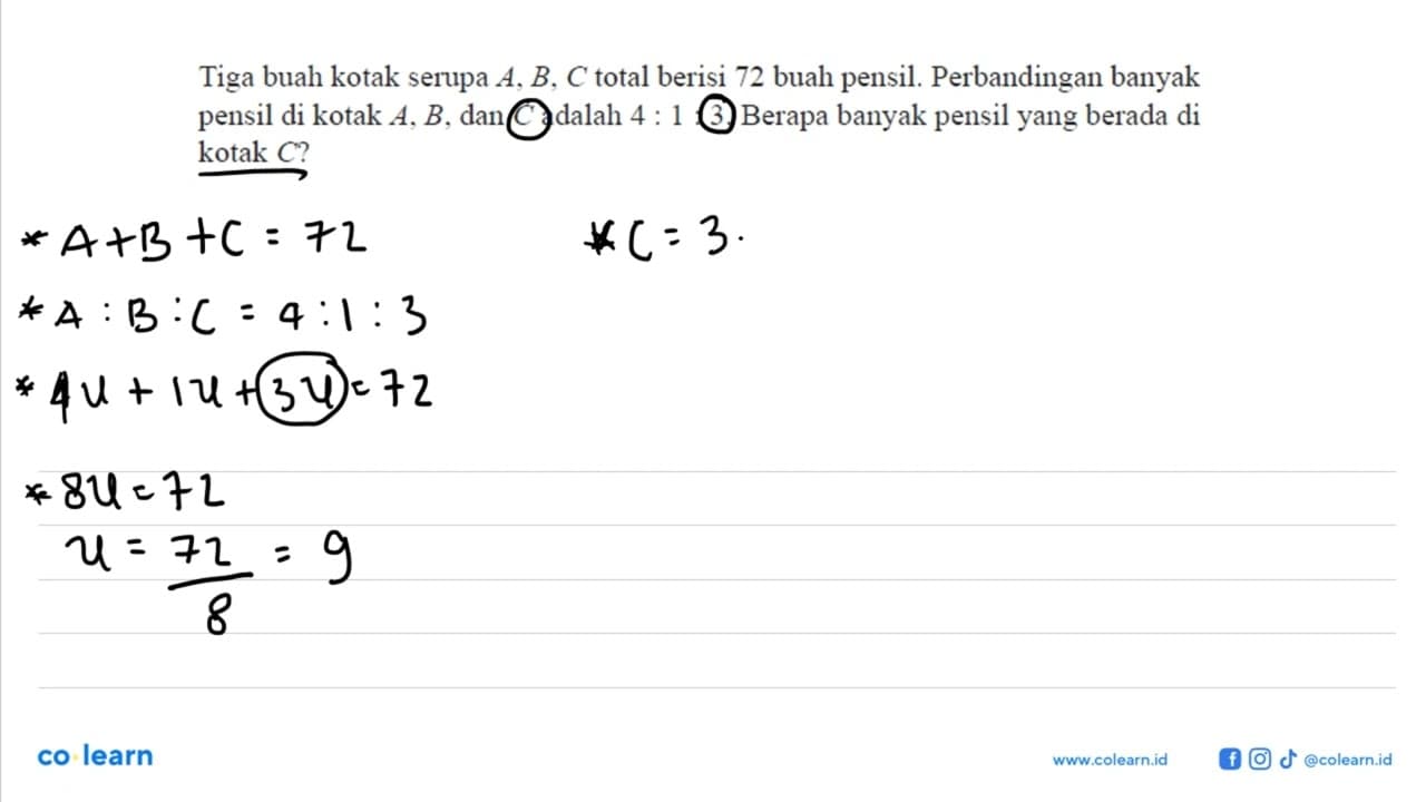 Tiga buah kotak serupa A, B, C total berisi 72 buah pensil.