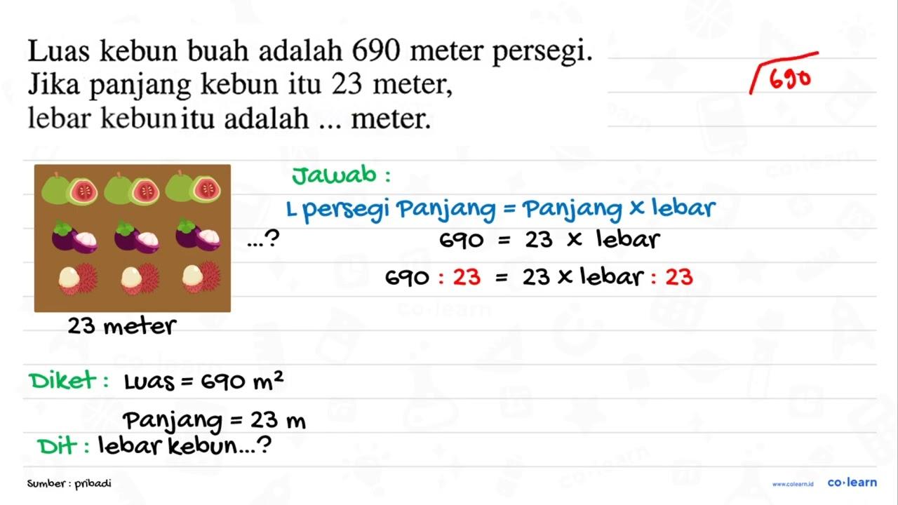 Luas kebun buah adalah 690 meter persegi. Jika panjang