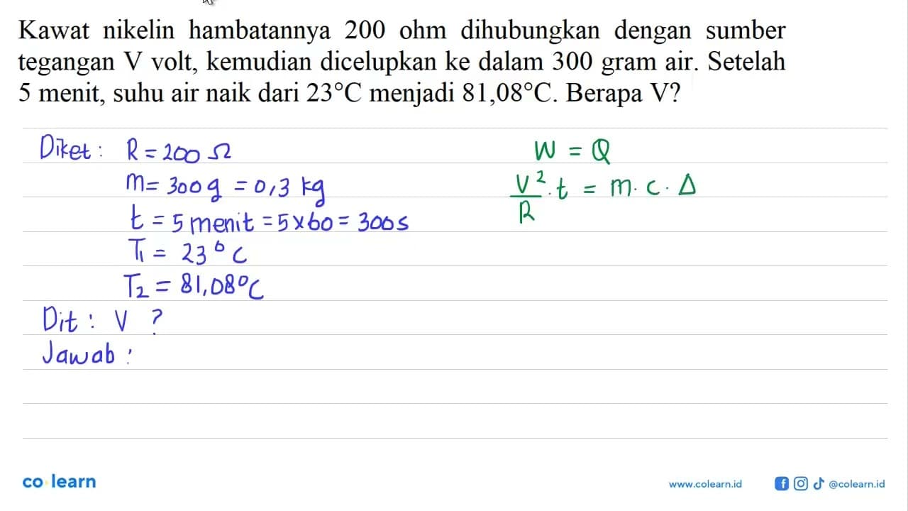 Kawat nikelin hambatannya 200 ohm dihubungkan dengan sumber