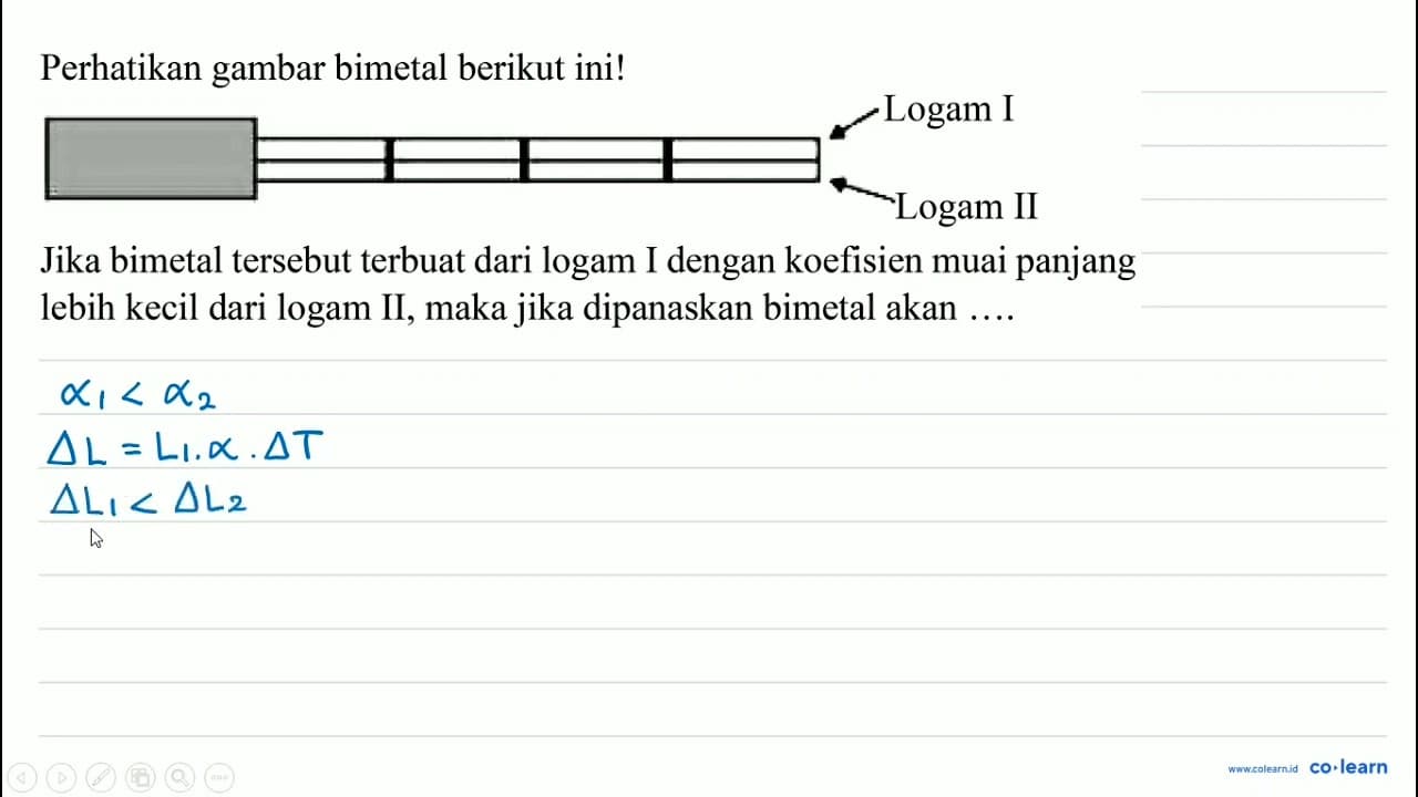 Perhatikan gambar bimetal berikut ini! Jika bimetal