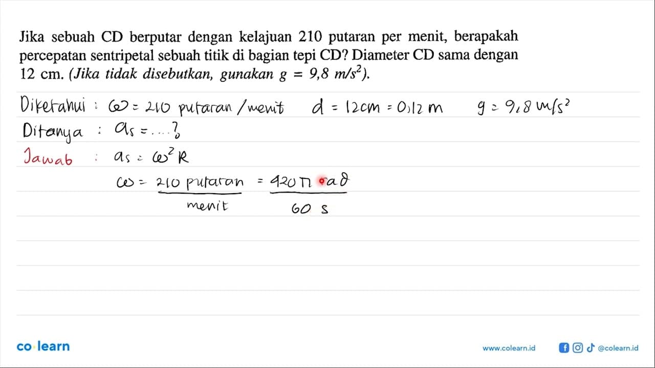 Jika sebuah CD berputar dengan kelajuan 210 putaran per